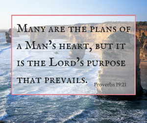 Many are the plans of a mans heart but Lords purposes prevail | bible Verse | Proverbs 19